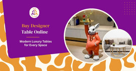 Buy Designer Tables Online: Modern Luxury Tables for Every Space