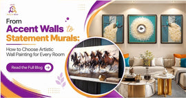 From Accent Walls to Statement Murals: How to Choose Artistic Wall Painting for Every Room