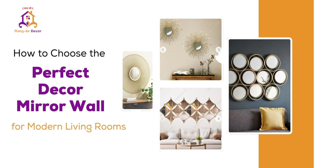 How to Choose the Perfect Decor Mirror Wall for Modern Living Rooms