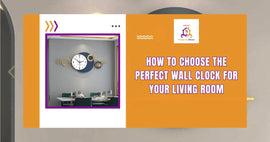 How to Choose the Perfect Wall Clock for Your Living Room: Size, Style & Placement Tips