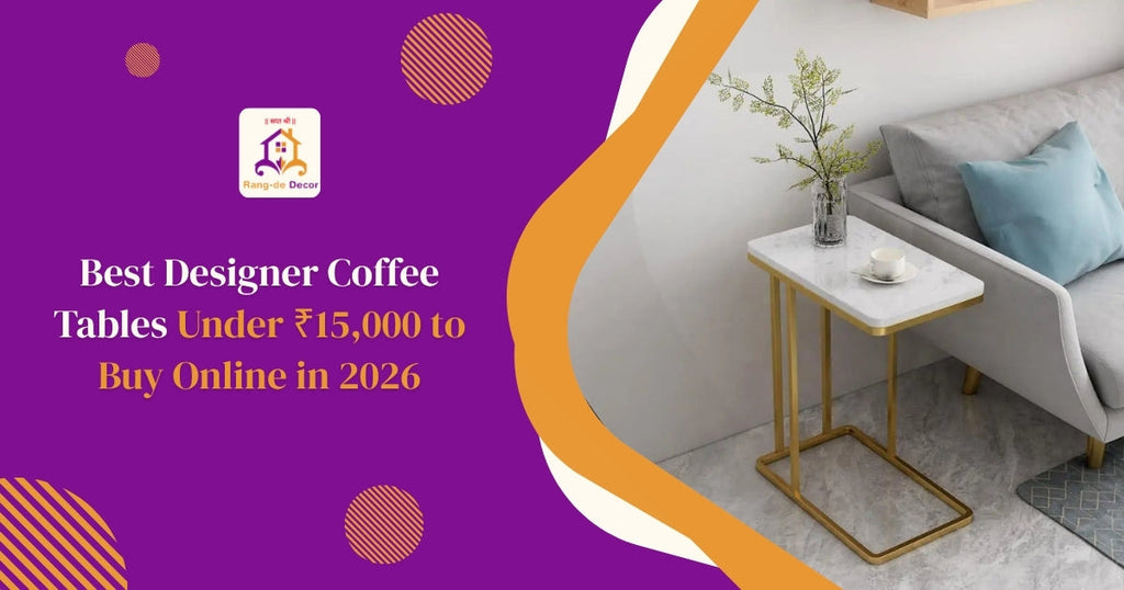 Best Designer Coffee Tables Under ₹15,000 to Buy Online in 2026